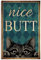 LINQWkk Retro-Metall-Blechschild, Katze, schönes Hintern, Wandposter, Metalldose, Retro-Stil, lustiges Kätzchen, lustiges Badezimmer-Zitat, Metall-Blechschild, Wanddekoration, 20,3 x 30,5 cm
