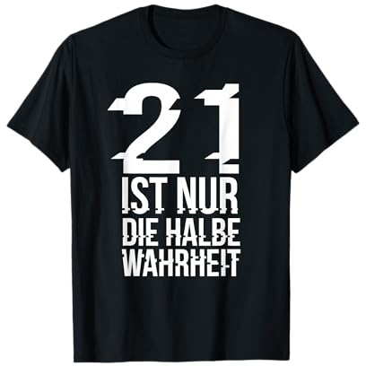 21 ist nur die Halbe Wahrheit Programming Sysadmin T-Shirt