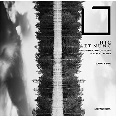 Ivano Leva: Hic et Nunc - Werke für Piano