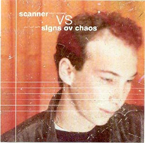 Scanner Vs Signs Ov Chaos [Vinyl Maxi-Single]