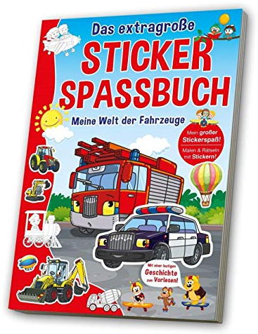Stickerspaßbuch Fahrzeuge: Mein großer Stickerspaß! Malen & Rätseln mit Stickern!. Mit einer lustigen Geschichte zum Vorlesen!