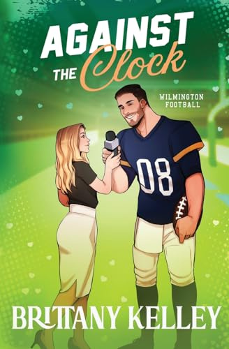 Against The Clock (Wilmington Football, Band 1)