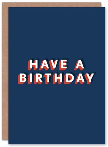 Artery8 Have A Birthday Bold Fun Funny Cheeky For Him Birthday Card