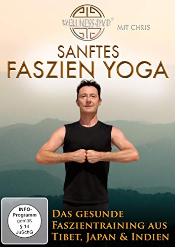 Sanftes Faszien Yoga - Das gesunde Faszientraining aus Tibet, Japan & Indien