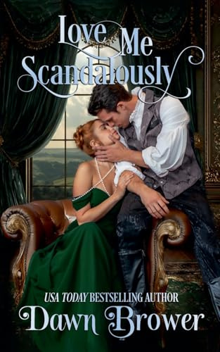 Love Me Scandalously (Havenwood, Band 3)
