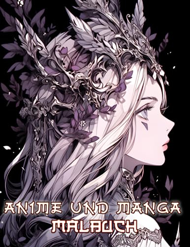 Anime Und Manga Malbuch: Tauche ein in die fesselnde Welt japanischer Porträts, die harmonisch mit Drachen, Schildkröten, Löwen, Blumen anderen Wesen ... Mädchen in fantasievollen Kunstwerken