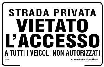 NEW CARTELLO SEGNALETICO - Strada privata vietato l'accesso a tutti i veicoli non autorizzati - Adesivo Extra Resistente, Pannello in Forex, Pannello In Alluminio (PANNELLO IN ALLUMINIO 20X31 CM)