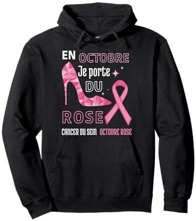 En Octobre Je Porte Du Rose Solidarité Cancer Du Sein Sweat à Capuche