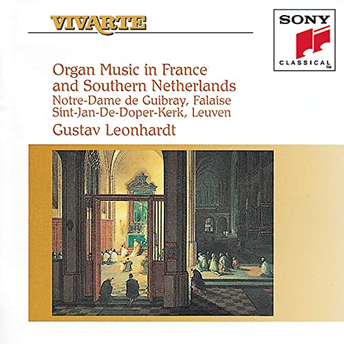 Organ Music In France And Southern Netherlands