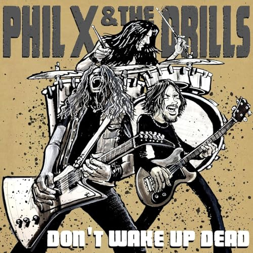 Phil X & The Drills, Neues Album 2025, Pow ! Right In The Kisser