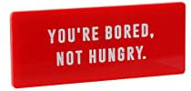 Fridge Magnet | ‘You're Bored, Not Hungry.’ | Red | Gift For Home | It’s A Sign by CGB Giftware | Item No. GB06619