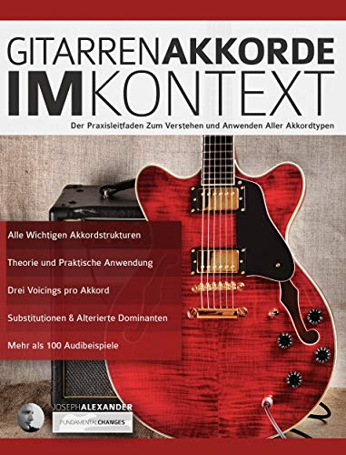 Gitarrenakkorde im Kontext: Konstruktion und Anwendung (Theorie und Technik für Gitarre lernen)