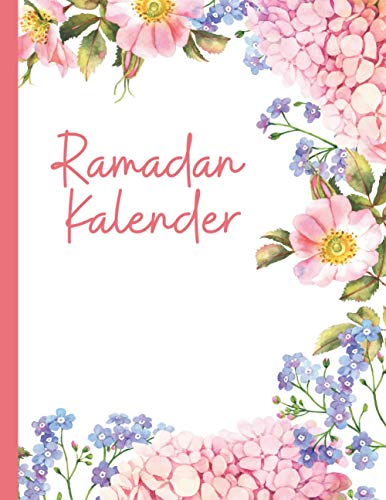 Ramadan kalender für Frauen: 30 TAGE DES GEBETS, FASTENS, WISSENS UND DER REFLEXION , 100 Seiten , Islam bücher , Geschenk für Frauen und Muslime