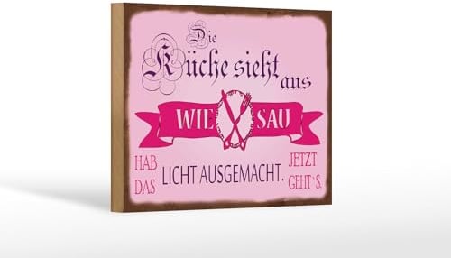 Femer Holzschild Spruch 12x18 cm Küche sieht aus wie Sau hab das Licht aus Schild