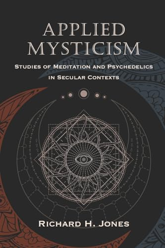 Applied Mysticism: Studies of Meditation and Psychedelics in Secular Contexts