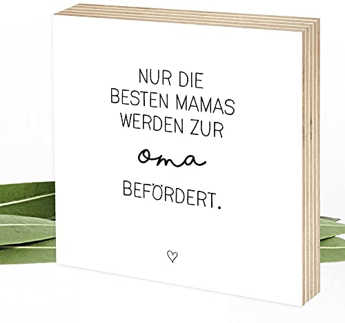 Wunderpixel® Holzbild Die besten Mamas werden Oma - 15x15x2cm zum Hinstellen/Aufhängen, echter Fotodruck mit Spruch auf Holz - schwarz-weißes Wand-Bild Aufsteller zur Dekoration oder Geschenk