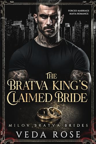 The Bratva King’s Claimed Bride: Forced Marriage Mafia Romance (Milov Bratva Brides Book 5) (English Edition)