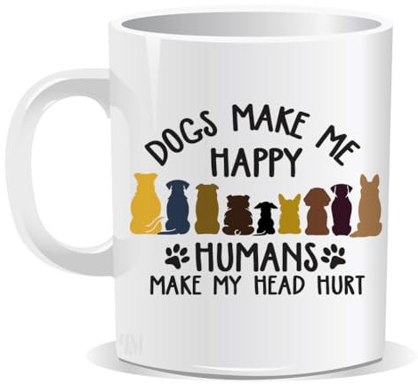 Perfect Mugs Dogs Make Me Happy Humans Make My Head Hurt Mug Sarcastic Humour Dog Lover Love Paws Gift for Friend Christmas Birthday Funny Secret Santa Men Him Her Tea Coffee