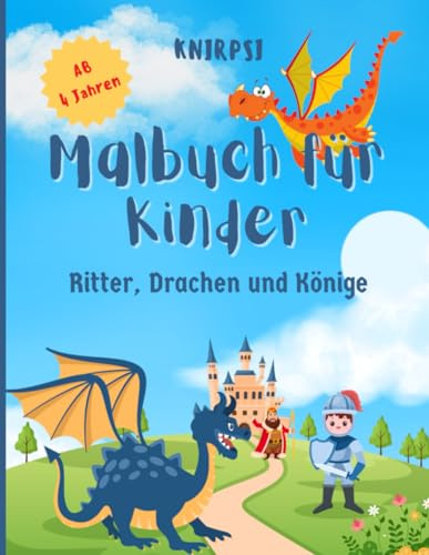 Malbuch für Kinder - Ritter, Drachen und Könige (Malbücher für Kinder)