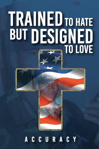 Trained To Hate But Designed To Love