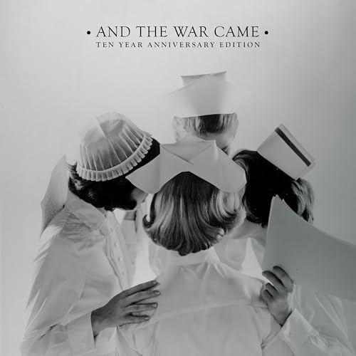 And The War Came (10 Year Anniversary Edition)