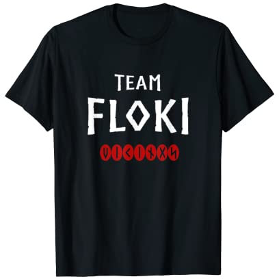 Team Floki Vikings Quote for Norse Warriors T-Shirt