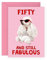 Central 23 Geburtstagskarte zum 50. Geburtstag für Frauen – Fifty And Still Fabulous Dog – Frau Mutter – Schwester – Happy Fiftieth Birthday Grußkarte für Freundinnen – kommt mit lustigen Aufklebern