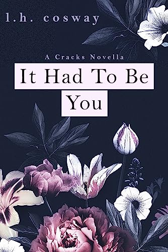 It Had To Be You: A Cracks Novella