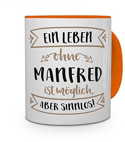 printplanet® Tasse mit Namen Manfred - Motiv Sinnlos - Namenstasse, Kaffeebecher, Mug, Becher, Kaffeetasse - Farbe Orange