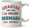 MUGFFINS Tazas para HERMANA - En Español - Gracias por ser el mejor - 11 oz / 330 ml - Regalo original y divertido