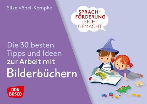 Sprachförderung leicht gemacht: Die 30 besten Tipps und Ideen zur Arbeit mit Bilderbüchern: So wird Vorlesen zum Erlebnis in der Kita. Bücherliebe ... sowie Lehrer:innen in der Grundschule.)