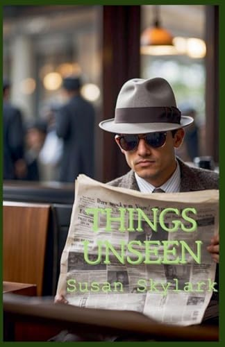 Things Unseen (On Eagles Wings, Band 2)