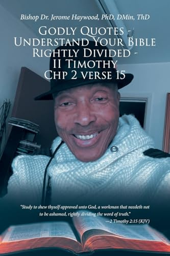 Godly Quotes: Understand Your Bible Rightly Divided - II Timothy Chp 2 Verse 15