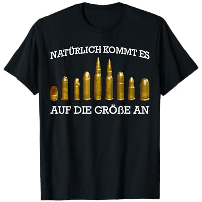 Sportschütze Natürlich kommt es auf die Größe an Patronen T-Shirt
