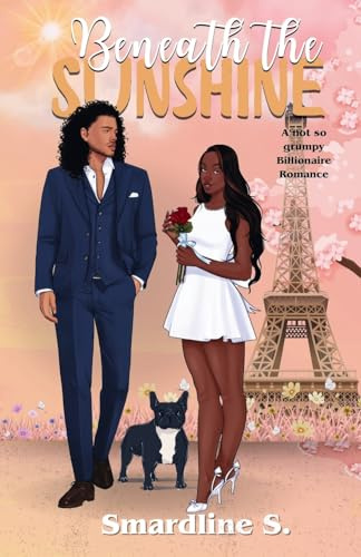 Beneath the Sunshine: A not so grumpy billionaire romance (The Soulmate Effect, Band 2)