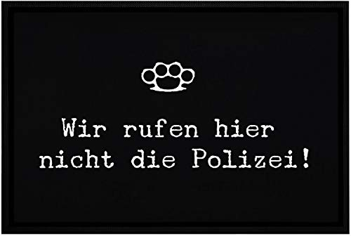 MoonWorks® Fußmatte mit Spruch lustig Wir rufen Hier Nicht die Polizei Ironie Sarkasmus rutschfest & waschbar weiß 60x40cm
