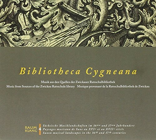 Sächsische Musiklandschaften im 16. und 17. Jahrhundert - Vol. 4 (Bibliotheca Cygneana)