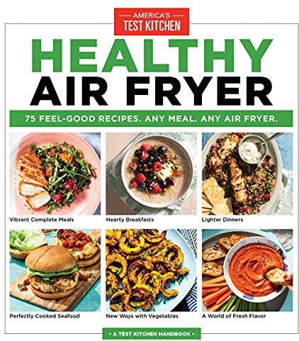 Healthy Air Fryer: 75 Feel-Good Recipes. Any Meal. Any Air Fryer. (English Edition)