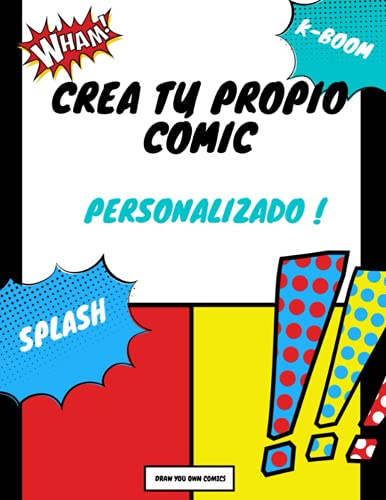 Crea tu propio cómic: 122 originales plantillas de cómics en blanco para adultos, niños, niñas y adolescentes !