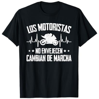 Motociclista Los Motoristas No Envejecen Motero Camiseta