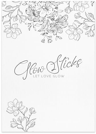 Wedding Glow Sticks Sign - Let Love Glow Table Decorations with Neutral Floral Design (Glow Sticks Let Love Glow)