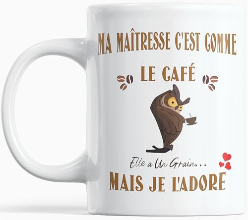 Paroles d'amour Mug humour Cadeau Maitresse Anniversaire plaisir d'offrir Ma Maitresse c'est Comme Le Café Elle a Un Grain Mais Je l'Adore
