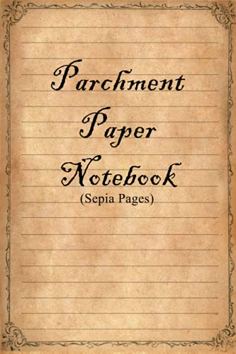 Parchment Paper Notebook (Sepia Pages): Ideal For RPGs, Poetry, And Letter Writing. This Old Paper Notebook With Aged Pages Is Printed In Full Color. Give Your Journaling The Antique Touch.