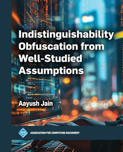 Indistinguishability Obfuscation from Well-Studied Assumptions (ACM Books)