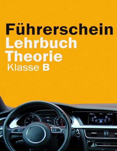 Führerschein Lehrbuch Theorie Klasse B - Führerschein Handbuch