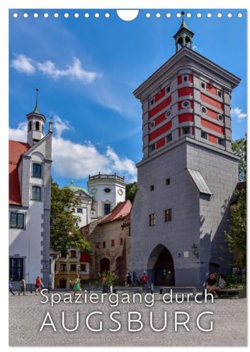 Spaziergang durch Augsburg (Wandkalender 2026 DIN A4 hoch), CALVENDO Monatskalender: Stadtansichten der Schwäbischen Metropole (CALVENDO Orte)