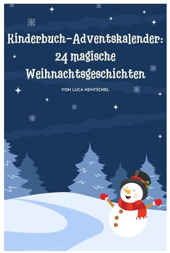 Kinderbuch-Adventskalender: 24 magische Weihnachtsgeschichten