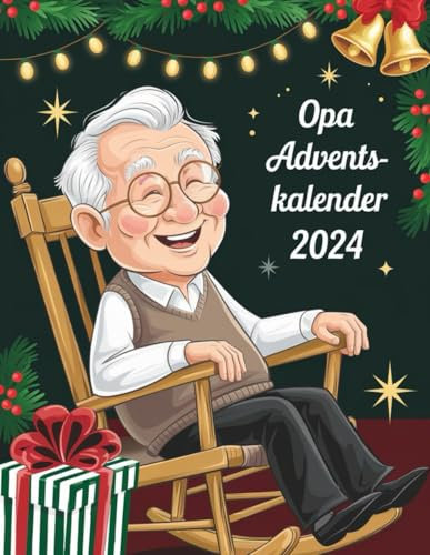 Opa's Rätsel Adventskalender 2024: 24 spannende Herausforderungen für kreative Köpfe-unterhaltsame Rätsel, Denksport und viel Freude, perfekt für die besinnliche Zeit des Jahres.