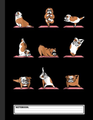 English Bulldog Yoga Puppy Yoga Poses and Meditation Notebook: Yoga Lined Notebook Journal Daily Planner Diary 8.5x 11 (Yoga Journal Notebook Blank Lined Book)