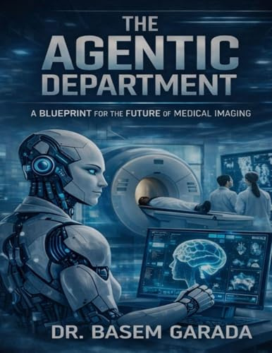 The Agentic Department: A BLUEPRINT FOR THE FUTURE OF MEDICAL IMAGING